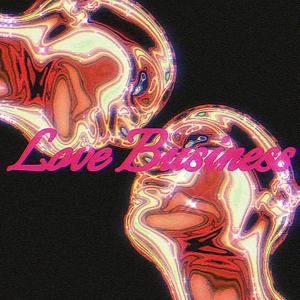 Love Business Prod by Chillen