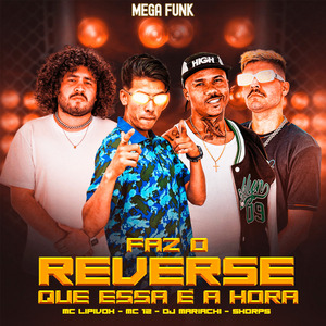 Faz o Reverse Que Essa É a Hora (Megafunk)