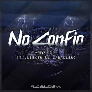 No Confio (feat. Eliexer El Caballero)
