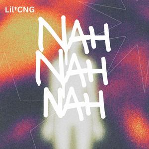 NAH NAH NAH