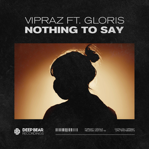 Nothing To Say (feat. Gloris) (Radio Edit)