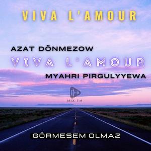 Azat Dönmezow & Myahri - Görmesem Bolmaz (VIVA L 'AMOUR) taze duet aydym