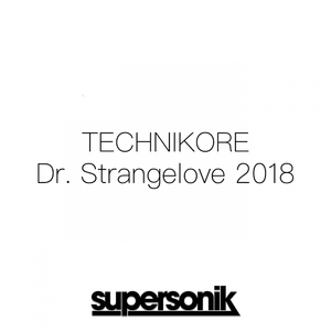 Dr. Strangelove 2018 (Original Mix)