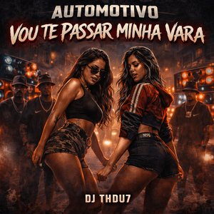 Automotivo Vou Te Passar Minha Vara