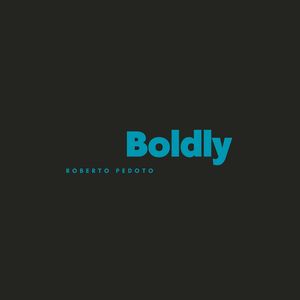Boldly