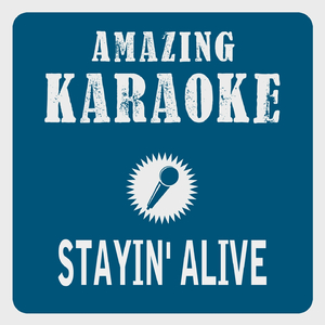 Stayin' Alive (Karaoke Version)