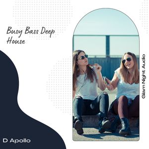 Busy Bass Deep House