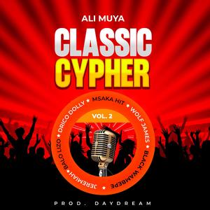 Classic Cypher, Vol. 2 (feat. Jeremiah, Balo Lizo, Drico Dolly, Msaka Hit, Wolf James & Black Wambepe)