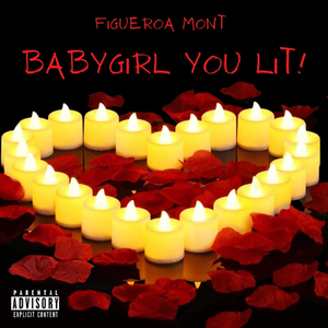 Baby Girl You Lit