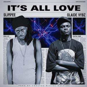 IT'S ALL LOVE (feat. Olaide vybz)