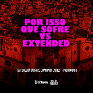 POR Isso Que Sofre vs Extended