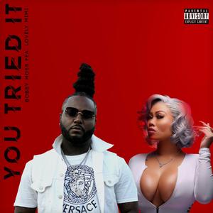 You Tried it (feat. Lovely Mimi)