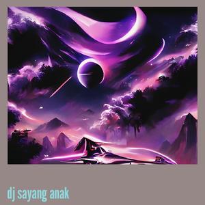 Dj Sayang Anak