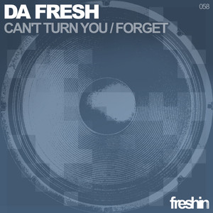 Da Fresh - Forget