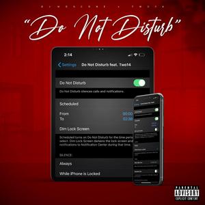 Do Not Disturb (feat. Two14)