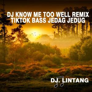 Dj Know Me To Well Bass Jedag Jedug