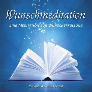 Wunschmeditation (Geführte Meditiation)