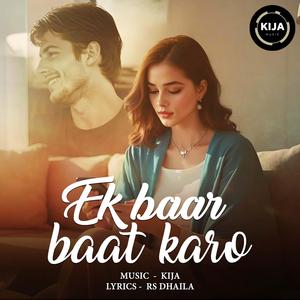 Ek Baar Baat Karo (feat. RS Dhaila & KB VOICE)