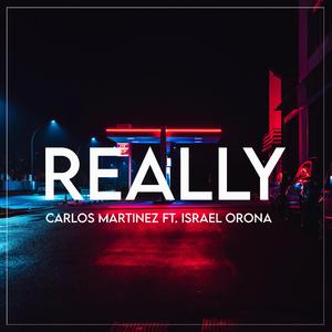 Really (feat. Israel Orona)