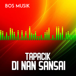 TAPACIK DI NAN SANSAI