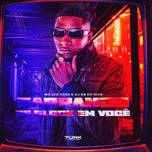 Sarrando de Glock em Você