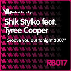 Groove You Out Tonight (Shik Stylko Acid Mix) [Feat. Tyree Cooper]