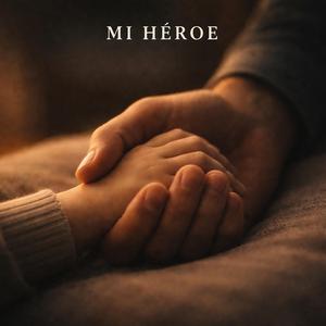 Mi Héroe