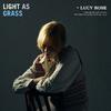 Lucy Rose - Light As Grass