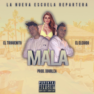 Mala (feat. El Elegido)