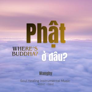 Phật ở đâu? (Where's Buddha?)