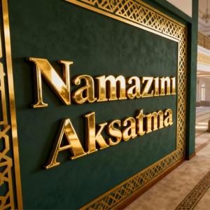 Namazını Aksatma