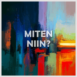 Miten niin?