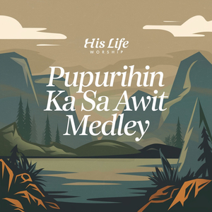 Pupurihin Ka Sa Awit Medley
