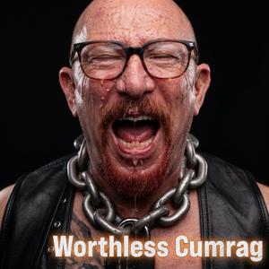 Worthless Cumrag