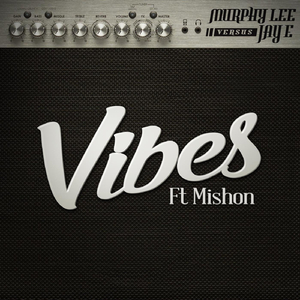 Vibes (Murphy Lee vs Jay E) [feat. Mishon]
