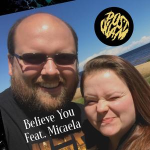 Believe You (feat. Micaela)