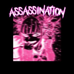 ASSASSINATION