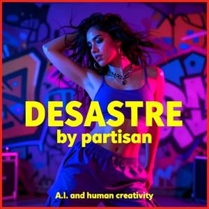 DESASTRE by partisan (Reggaeton)