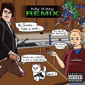 MY KITTY (feat. The Thumbs & JayRbeatz) (THUMBS REMIX)