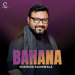 Bahana (feat. Shawon Gaanwala)