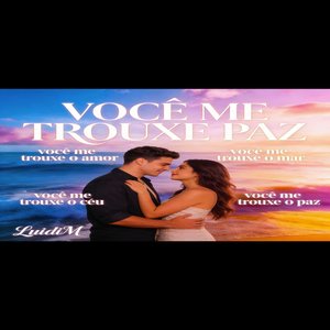 VOCÊ ME TROUXE PAZ