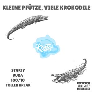 Kleine Pfütze, Viele Krokodile (feat. Star1y, VUKA, Toller Break & 100/10)