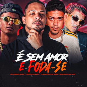É Sem Amor e Foda-se