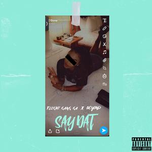 Say Dat (feat. Officially Beyond)