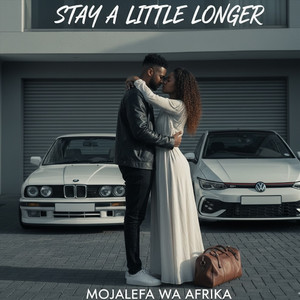 Stay A Little Longer