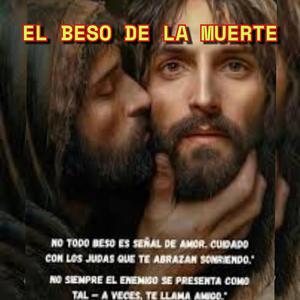 EL BESO DE LA MUERTE (JUDAS)