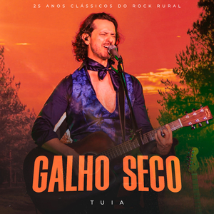 Galho Seco (25 Anos Clássicos do Rock Rural, Ao Vivo)