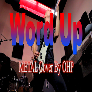 Word Up (Metal Version)