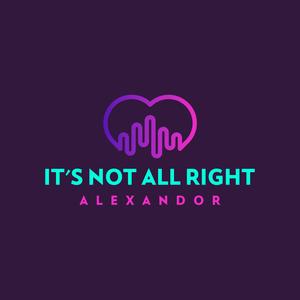 It's Not All Right