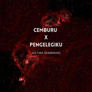 Cemburu x Pengelegiku